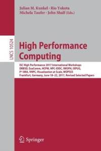 High Performance Computing : ISC High Performance 2017 International Workshops, DRBSD, ExaComm,...