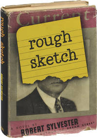 Rough Sketch (First Edition) by Robert Sylvester - 1948