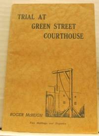 Trial at Green Street Courthouse.