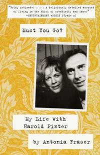 image of Must You Go? : My LIfe with Harold Pinter