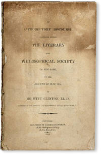 An Introductory Discourse Delivered Before the Literary and Philosophical Society of New-York, on the Fourth of May, 1814