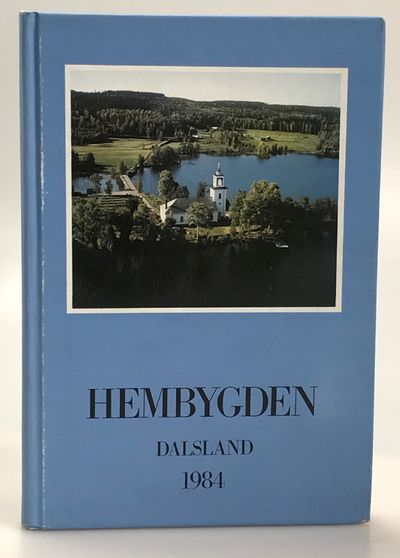 Hembygden 1984. [Utg. av] Dalslands Fornminnes-…