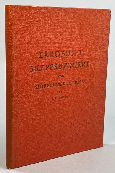 Lärobok i skeppsbyggeri för sjöbefälsskolorna. Av…