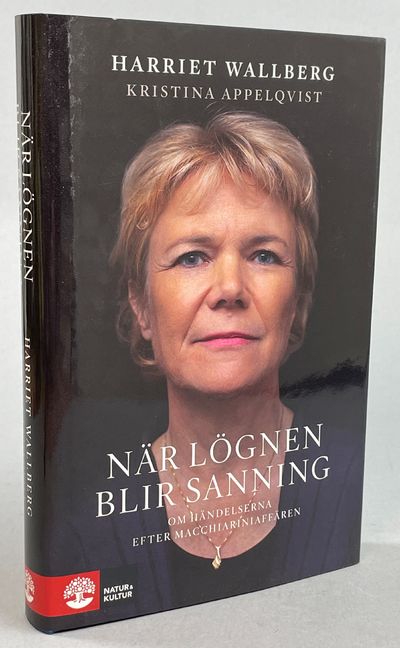 När lögnen blir sanning. Om händelserna efter…
