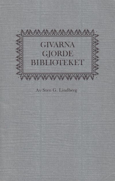 Givarna gjorde biblioteket. Några 1600- och…