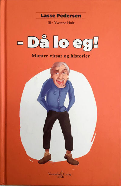 - Då lo eg. Muntre vitsar og historier.…