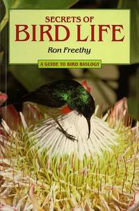 Secrets of Bird Life - a guide to bird biology by Ron Freethy - Paperback - from Cover to Cover (SKU: 9424)