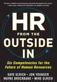 HR from the Outside In: Six Competencies for the Future of Human Resources by Dave Ulrich - 2012-04-08