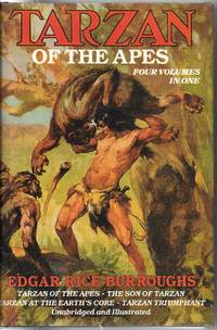 Tarzan of the Apes: Four Volumes in One