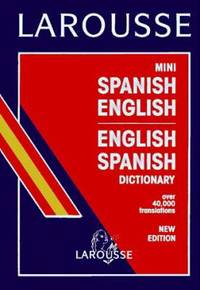Larousse Mini Spanish-English - English-Spanish Dictionary