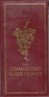 The Sommelier&#039;s Guide to Wine by brian-h-smith