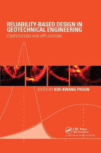 Reliability-Based Design in Geotechnical Engineering: Computations and Applications