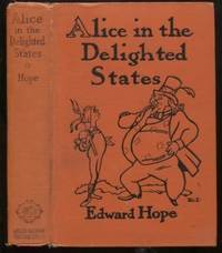 ALICE IN THE DELIGHTED STATES by Hope, Edward - 1928