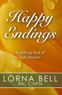 Happy Endings: Uplifting End of Life Stories