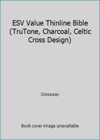 ESV Value Thinline Bible (TruTone, Charcoal, Celtic Cross Design)