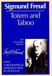 Totem and Taboo (The Standard Edition) (Complete Psychological Works of Sigmund Freud)