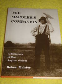 The Mardler's Companion, A dictionary of East Anglian dialect