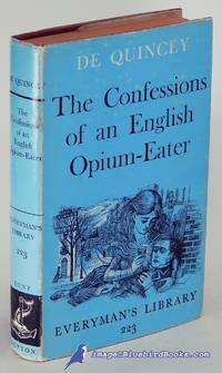 image of The Confessions of an English Opium-Eater (Everyman's Library #223)