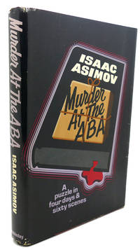 MURDER AT THE ABA. A Puzzle in Four Days and Sixty Scenes