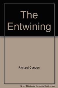 The Entwining by Richard Condon