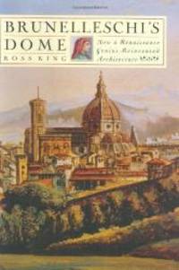 image of Brunelleschi's Dome: How a Renaissance Genius Reinvented Architecture