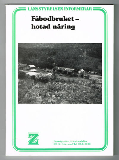 Fäbodbruket - hotad näring. Rapport om…