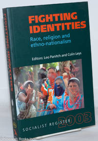image of Socialist Register 2003: Fighting Identities; Race, religion and ethno-nationalism
