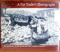 A FUR TRADER'S PHOTOGRAPHS. A.A. Chesterfield in the District of Ungava 1901-04.