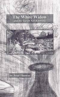 The White Widow and the Tao of not Knowing