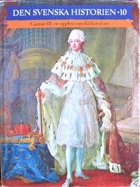 image of Den Svenska Historien. 10 Gustav III, En Upplyst Envaldsharskare