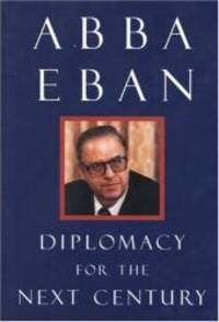 Diplomacy for the Next Century (Castle Lectures Series)