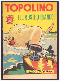 Golden Age Mickey Mouse in The Might Whale Hunter Part 1 Italian Edition. Albo d'oro n. 35. Topolino e il mostro bianco