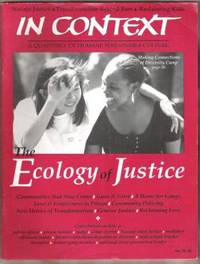 IN CONTEXT, A QUARTERLY OF HUMANE SUSTAINABLE CULTURE The Ecology of  Justice, No. 38, Spring 1994