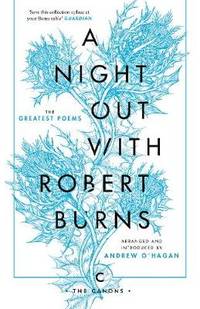 A Night Out with Robert Burns: The Greatest Poems