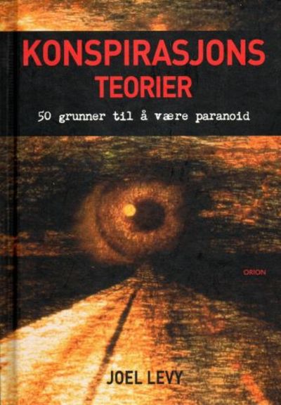 Konspirasjonsteorier. 50 grunner til å være…