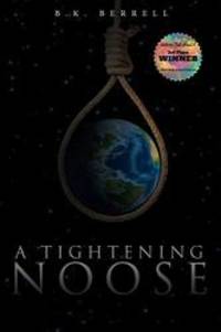 A Tightening Noose by B K Berrell - 2016-06-16