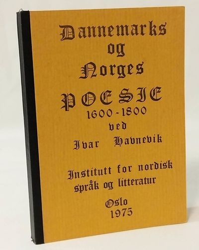 Dannemarks og Norges Poesie 1600-1800.