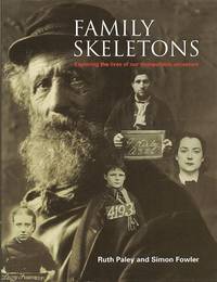 Family Skeletons:  Exploring the Lives of Our Disreputable Ancestors