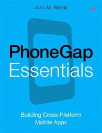 PhoneGap Essentials : Building Cross-Platform Mobile Apps