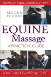 Equine Massage : A Practical Guide