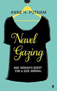 Navel Gazing One Woman's Quest for a Size Normal