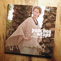 PONCHOS & WRAPS : A Knitter's Dozen Series