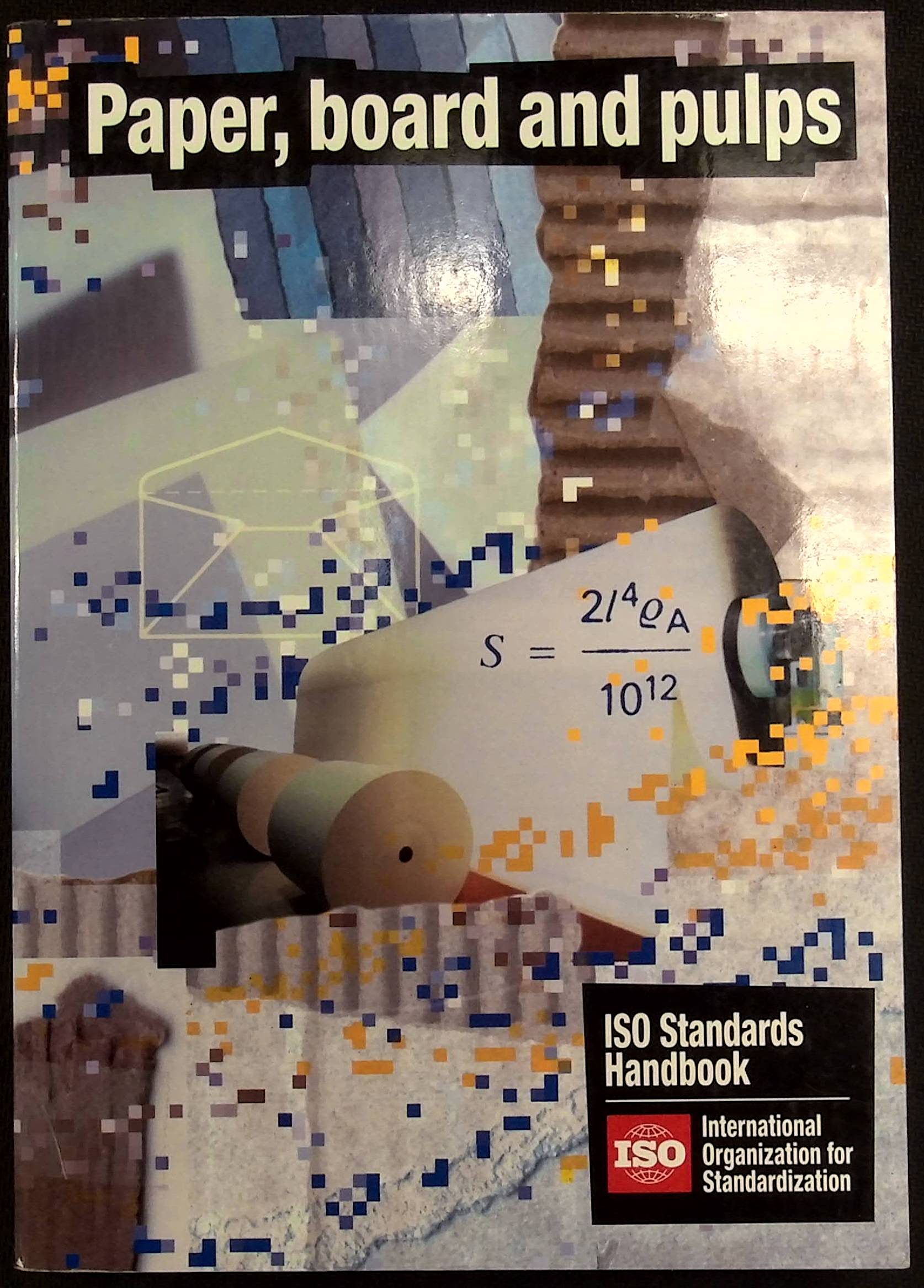 Paper, Board and Pulps, ISO Standards Handbook by International