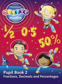 Heinemann Active Maths - Second Level - Exploring Number - Pupil Book 2 - Fractions, Decimals and...