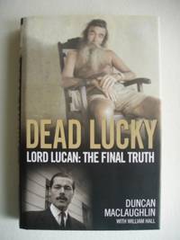 image of Dead Lucky - Lord Lucan : The Final Truth