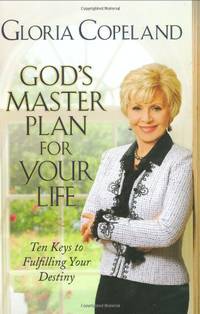 God's Master Plan for Your Life: Ten Keys to Fulfilling Your Desitny