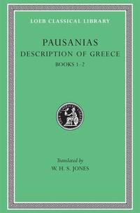 Description of Greece by Pausanias; W. H. S. Jones - 1918