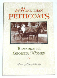 More Than Petticoats: Remarkable Georgia Women