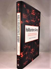 image of Halliburton's Army: How a Well-Connected Texas Oil Company Revolutionized the Way America Makes War