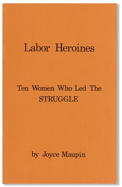 Labor Heroines: Ten Women Who Led The Struggle